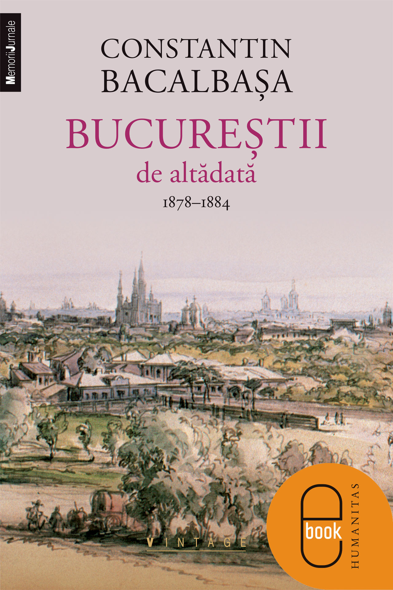 Bucureştii de altădată (vol. II) 1878–1884 (epub)