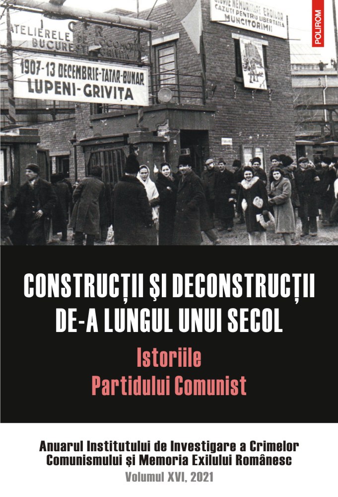 Constructii si deconstructii de-a lungul unui secol. Istoriile Partidului Comunist