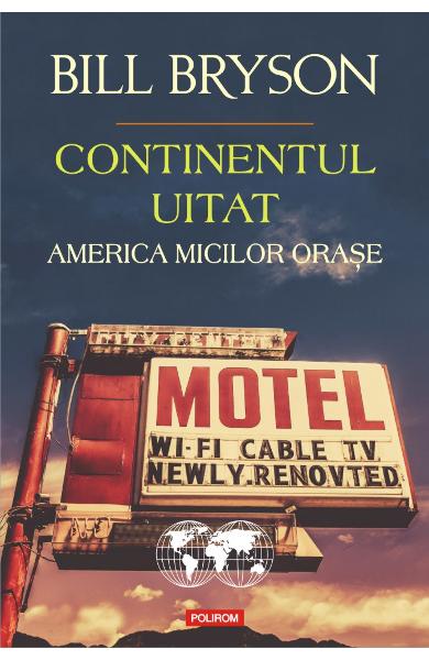 Continentul uitat. America micilor orase