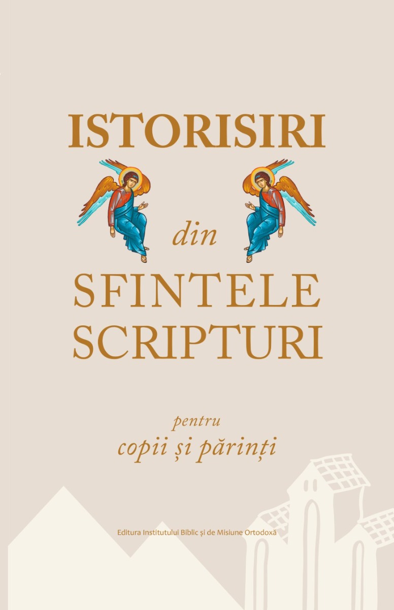 Istorisiri din Sfintele Scripturi pentru copii și părinți