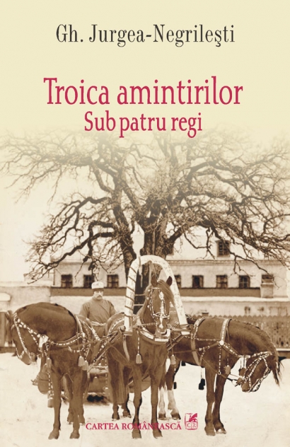 Troica amintirilor. Sub patru regi