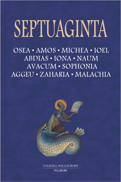 Septuaginta 5. Osea. Amos. Michea. Ioel. Abdias. Iona. Naum. Avacum. Sophonia. Aggeu. Zaharia. Malachia