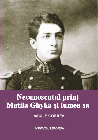 Necunoscutul print Matila Ghyka si lumea sa