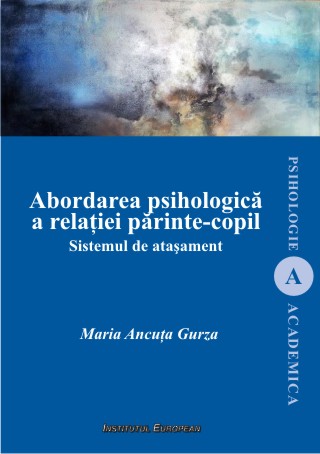 Abordarea psihologica a relatiei parinte-copil. Sistemul de atasament