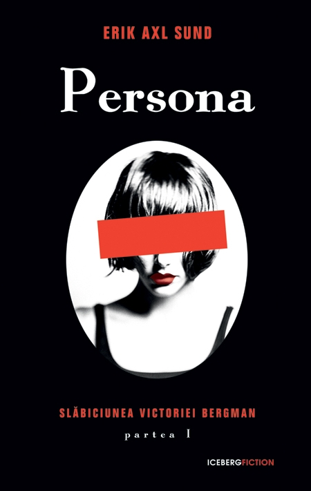 Persona (seria Slabiciunea Victoriei Bergman, partea I)