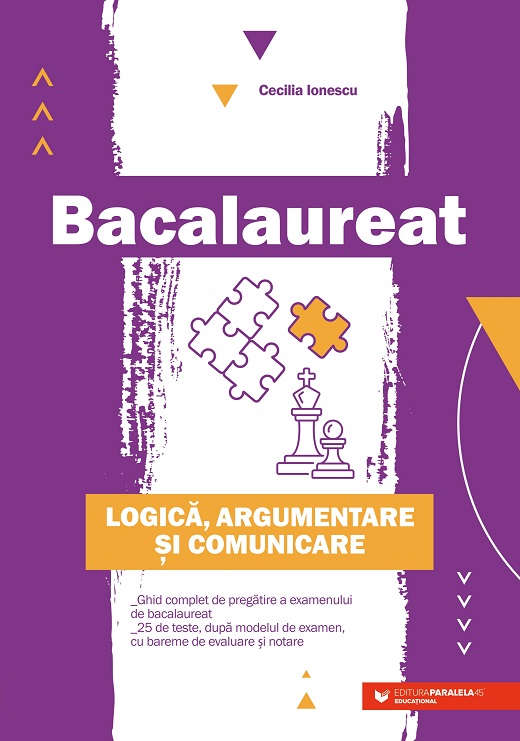 Bacalaureat. Logică, argumentare şi comunicare