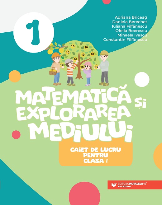 Matematică și explorarea mediului. Caiet de lucru pentru clasa I