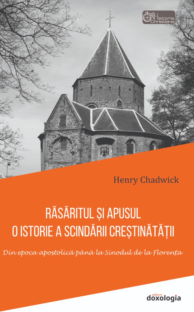 Răsăritul și Apusul. O istorie a scindării creștinătății