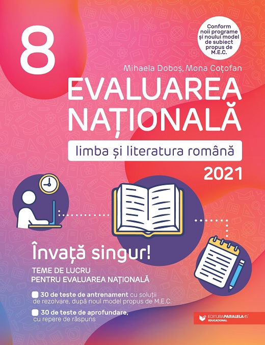 Evaluarea nationala 2021. Limba si literatura romana. Clasa a VIII-a