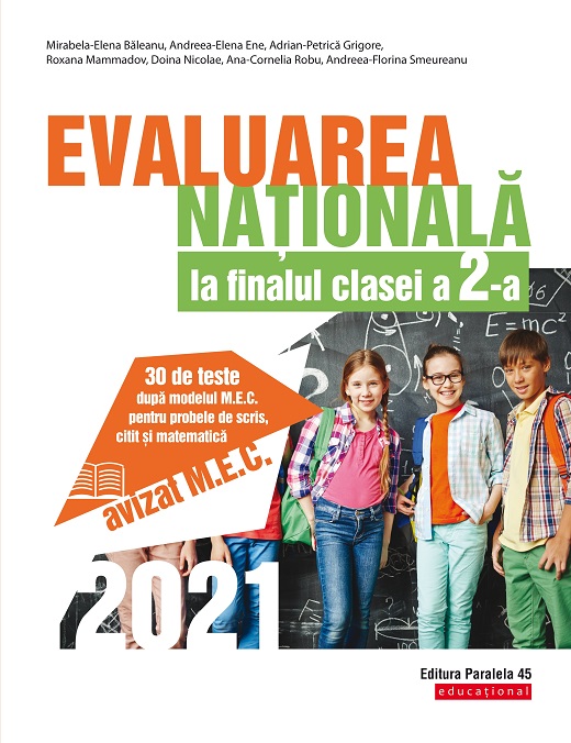Evaluarea Națională 2021 la finalul clasei a II-a. 30 de teste pentru probele de scris, citit și matematică