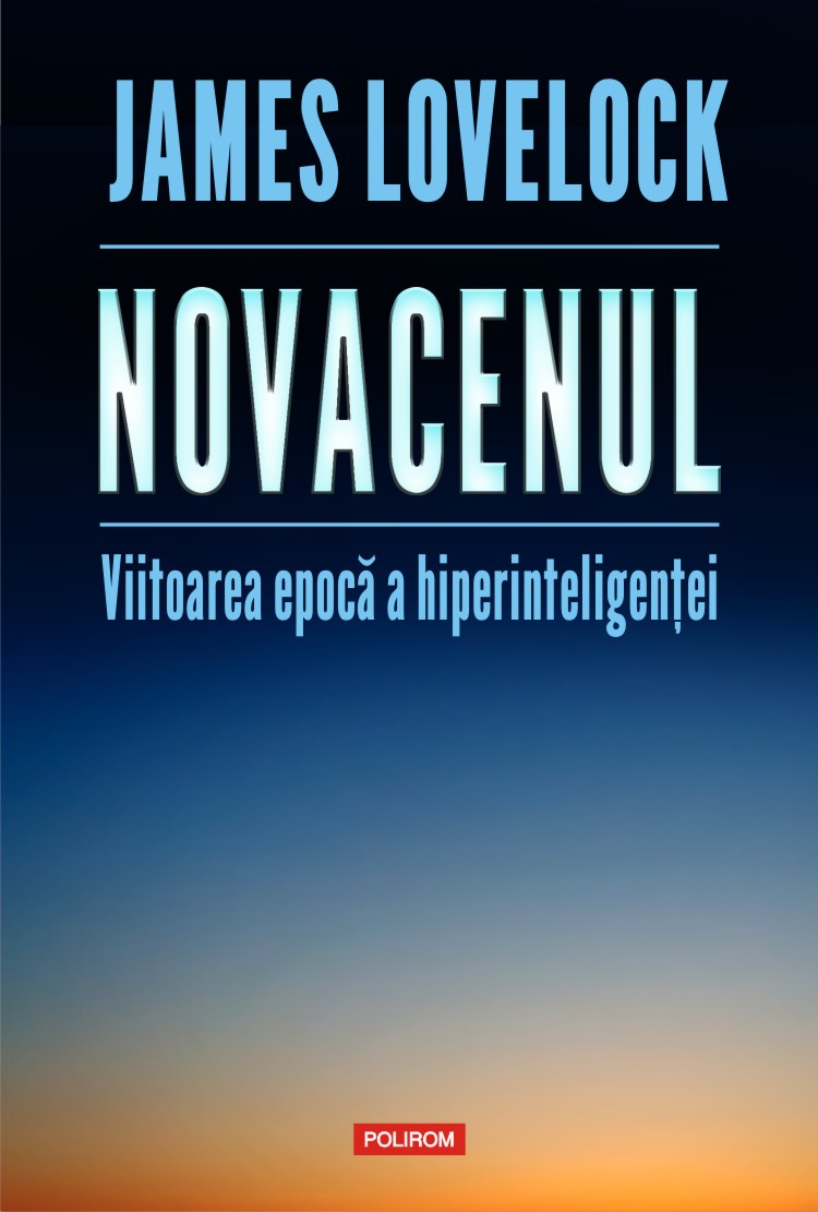 Novacenul. Viitoarea epocă a hiperinteligenței