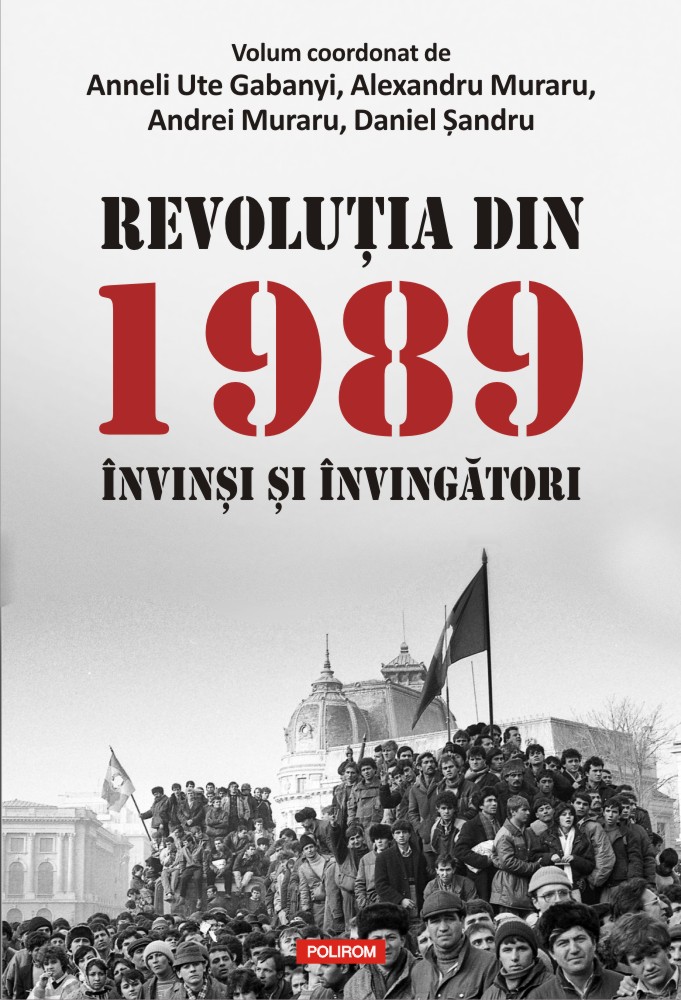 Revoluția din 1989. Învinși și învingători