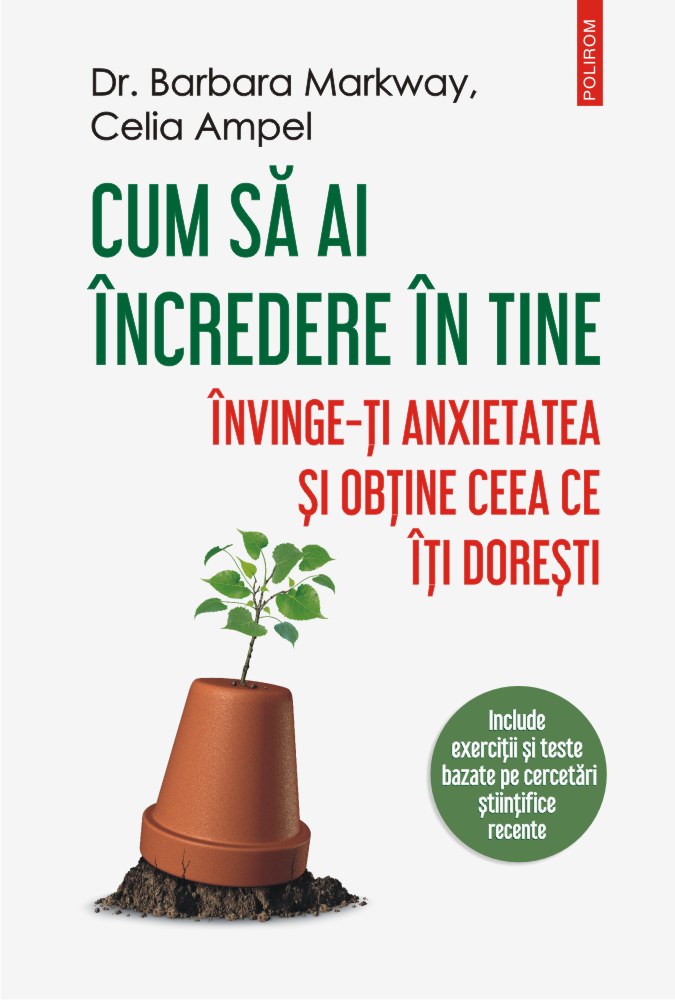 Cum să ai încredere în tine. Învinge-ți anxietatea și obține ceea ce îți dorești