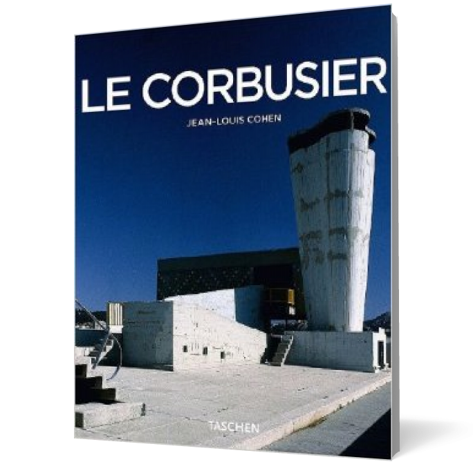 Le Corbusier, 1887-1965: The Lyricism of Architecture in the Machine Age