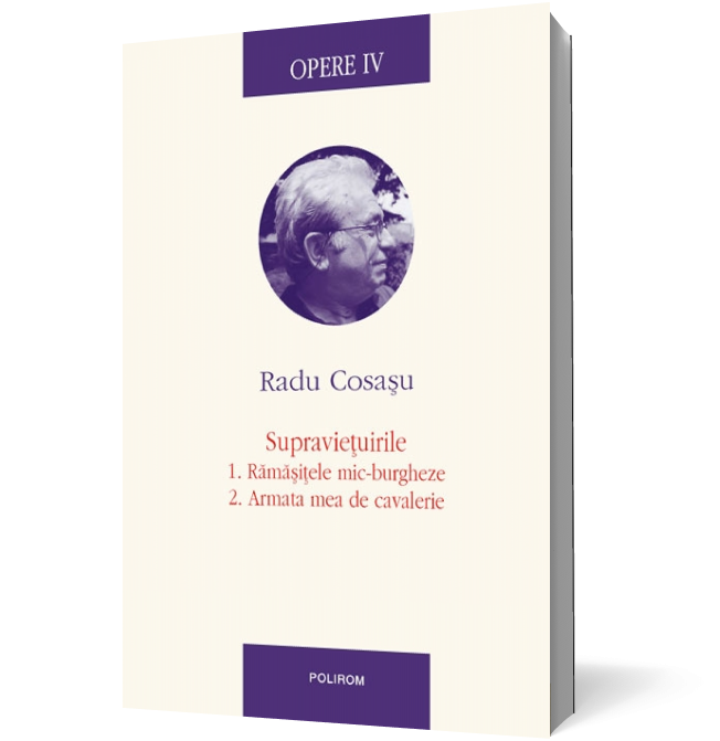 Opere IV. Supravieţuirile: 1. Rămăşitele mic-burgheze. 2. Armata mea de cavalerie