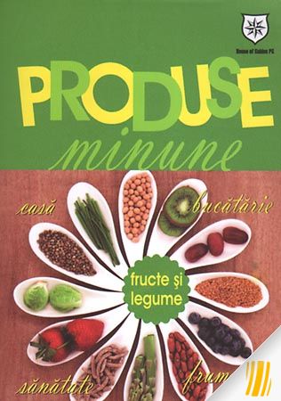 Produse minune. Fructe si legume