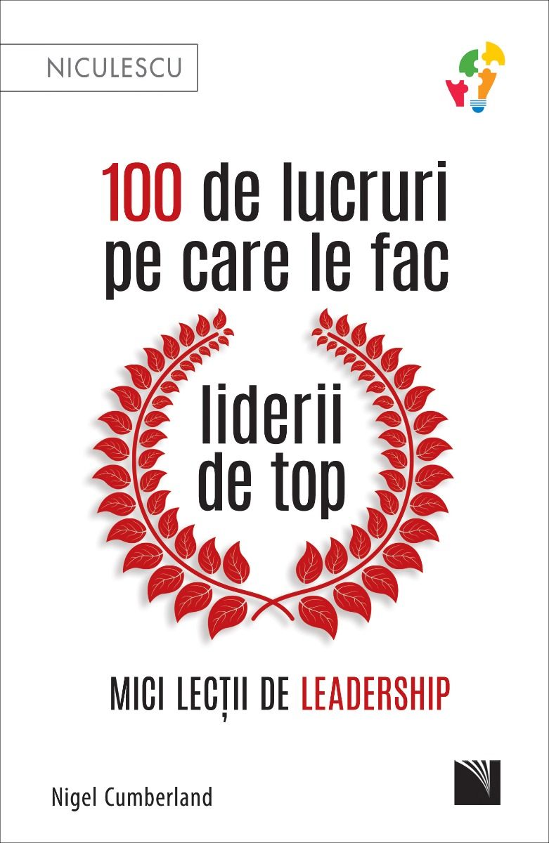 100 de lucruri pe care le fac liderii de top. Mici lecții de leadership