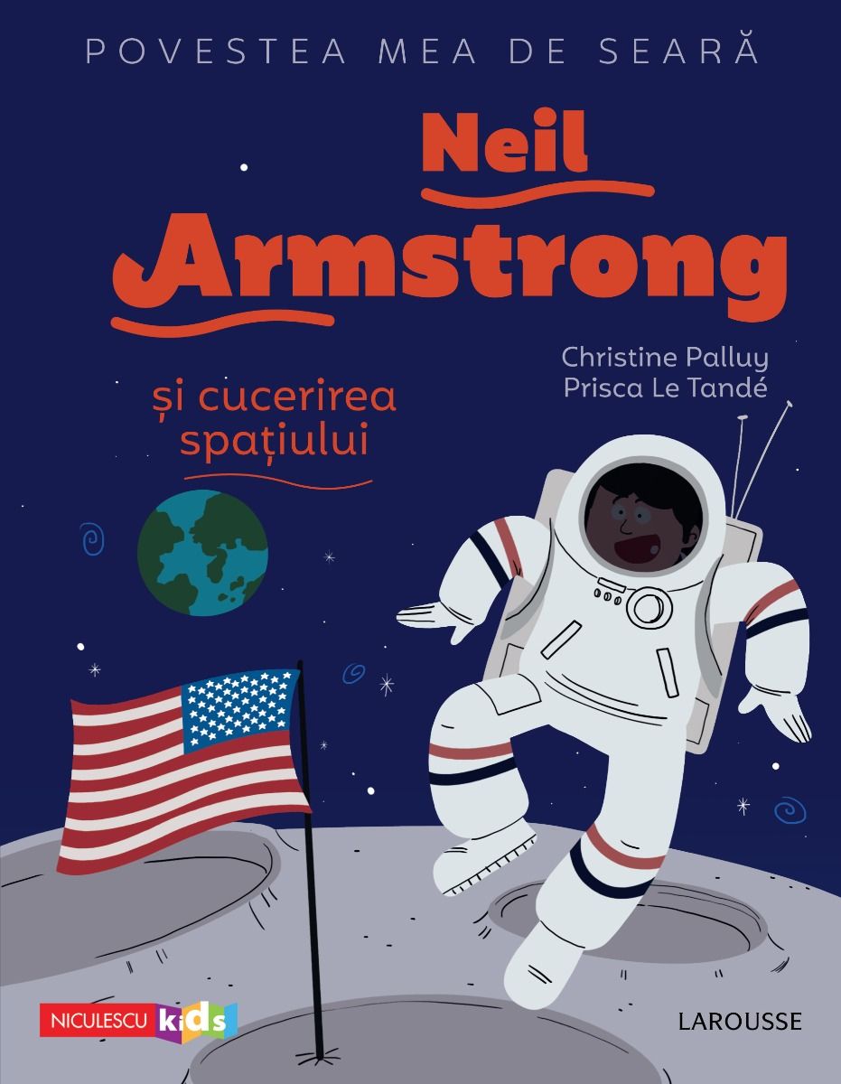 Povestea mea de seară: Neil Armstrong și cucerirea spațiului