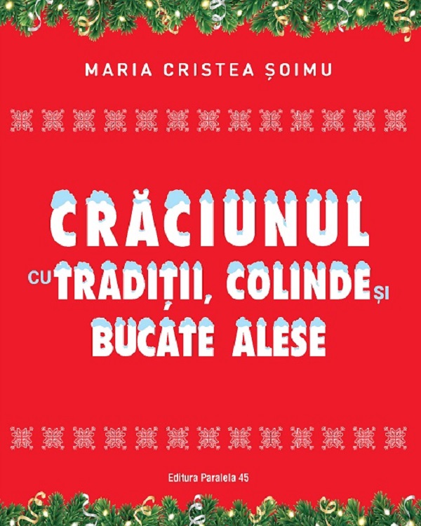 Craciunul cu traditii, colinde si bucate alese