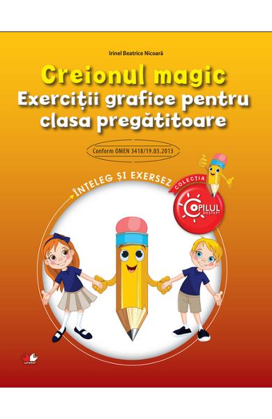 Creionul magic. Exercitii grafice pentru clasa pregatitoare