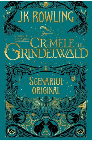 Crimele lui Grindelwald (Scenariul original) (seria Animale fantastice, vol. 2)