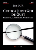 Critica judecății de gust - Filosofie, Literatura, Comunicare
