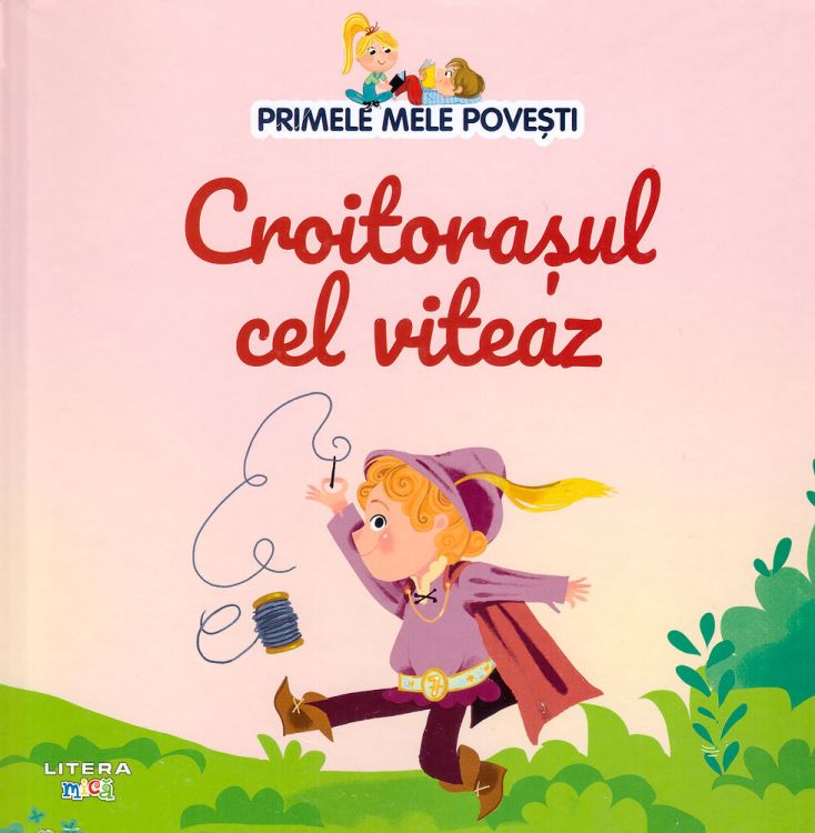 Primele mele povesti. Croitorasul cel viteaz