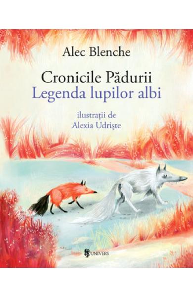 Cronicile Padurii - Legenda lupilor albi