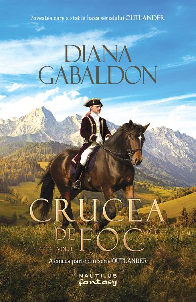 Crucea de foc (seria Outlander, partea a V-a) (vol. 1)