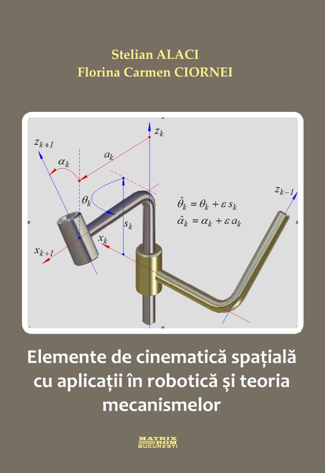 Elemente de cinematică spațială cu aplicații în robotică și teoria mecanismelor