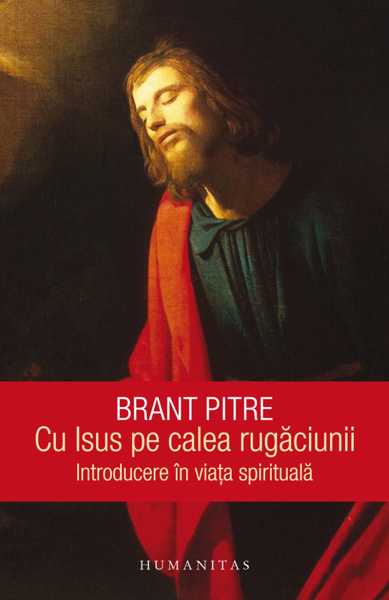 Cu Isus pe calea rugăciunii. Introducere în viața spirituală