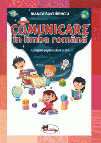 Comunicare in limba romana. Culegere pentru clasa a II-a