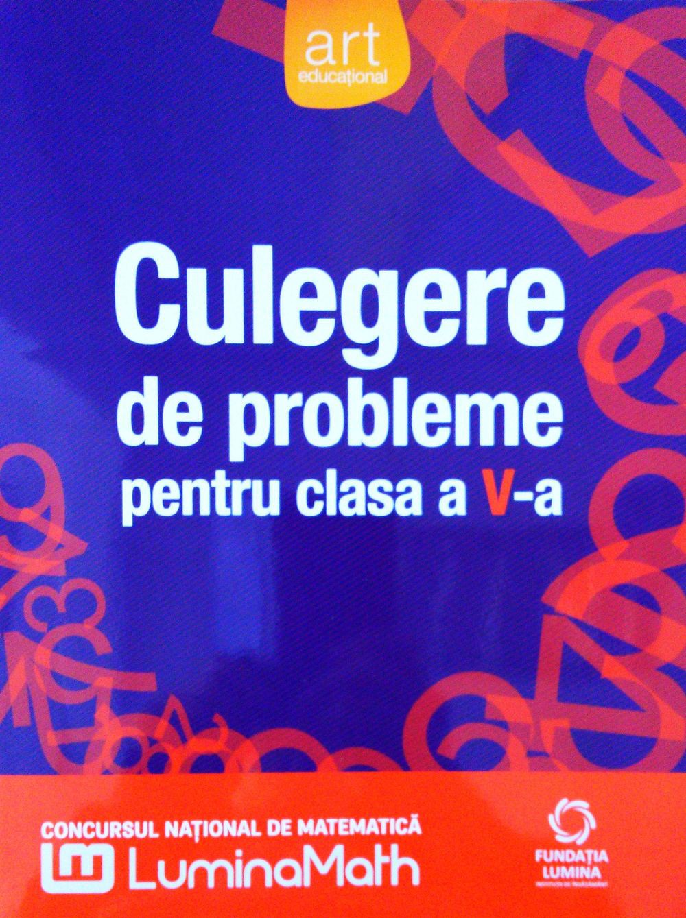 Culegere de probleme pentru clasa a V-a (Concursul National Lumina Math)