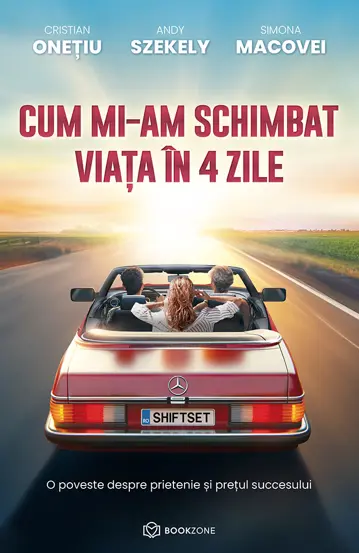 Cum mi-am schimbat viata in 4 zile