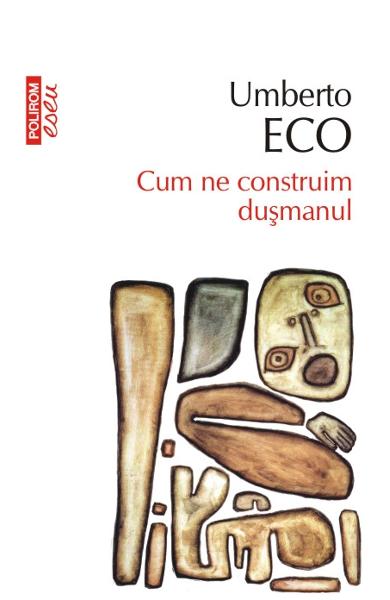 Cum ne construim dusmanul