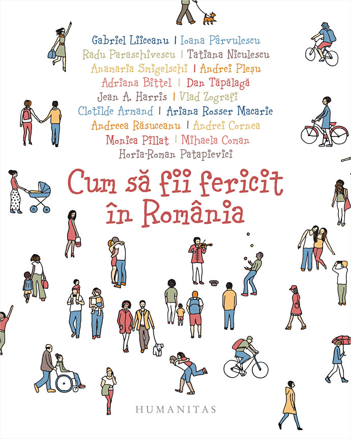 Cum sa fii fericit in Romania