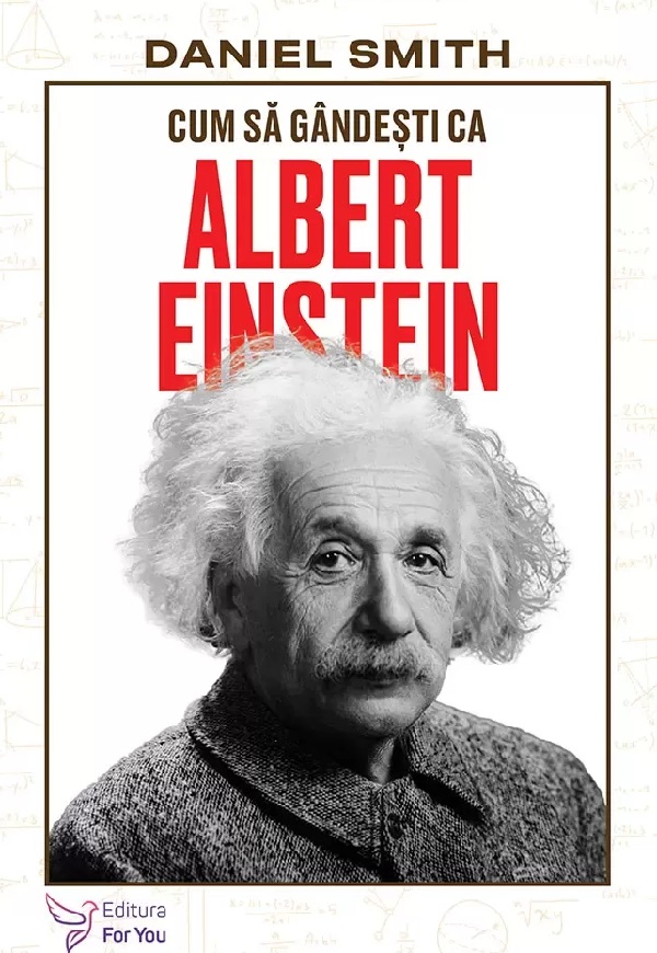 Cum sa gandesti ca Albert Einstein