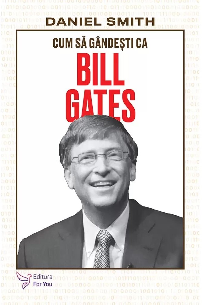 Cum să gândești ca Bill Gates