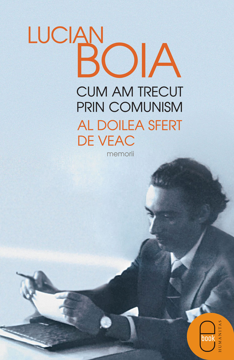 Cum am trecut prin comunism. Al doilea sfert de veac (epub)