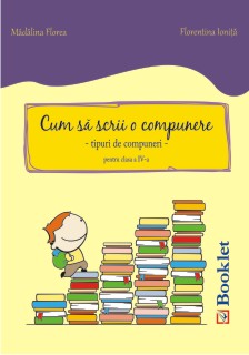 Cum sa scrii o compunere pentru clasa a IV-a