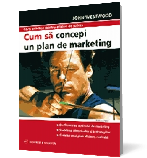 Cum sa concepi un plan de marketing