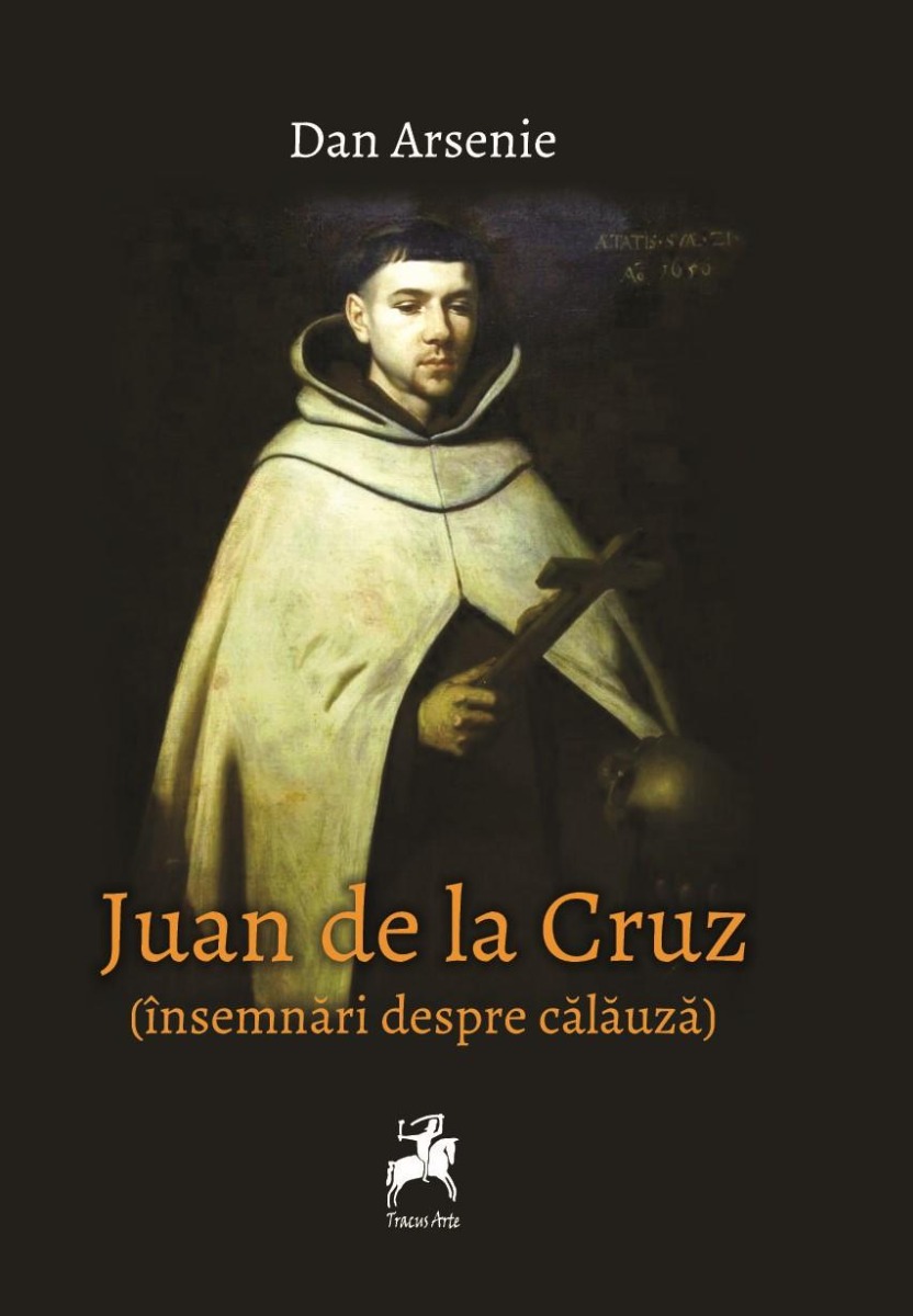 Juan De La Cruz. Insemnari despre calauza