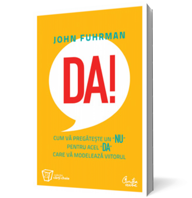 Da! Cum vă pregăteşte un „nu“ pentru acel „da“ care vă modelează viitorul