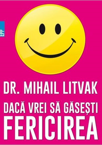 Daca vrei sa gasesti fericirea