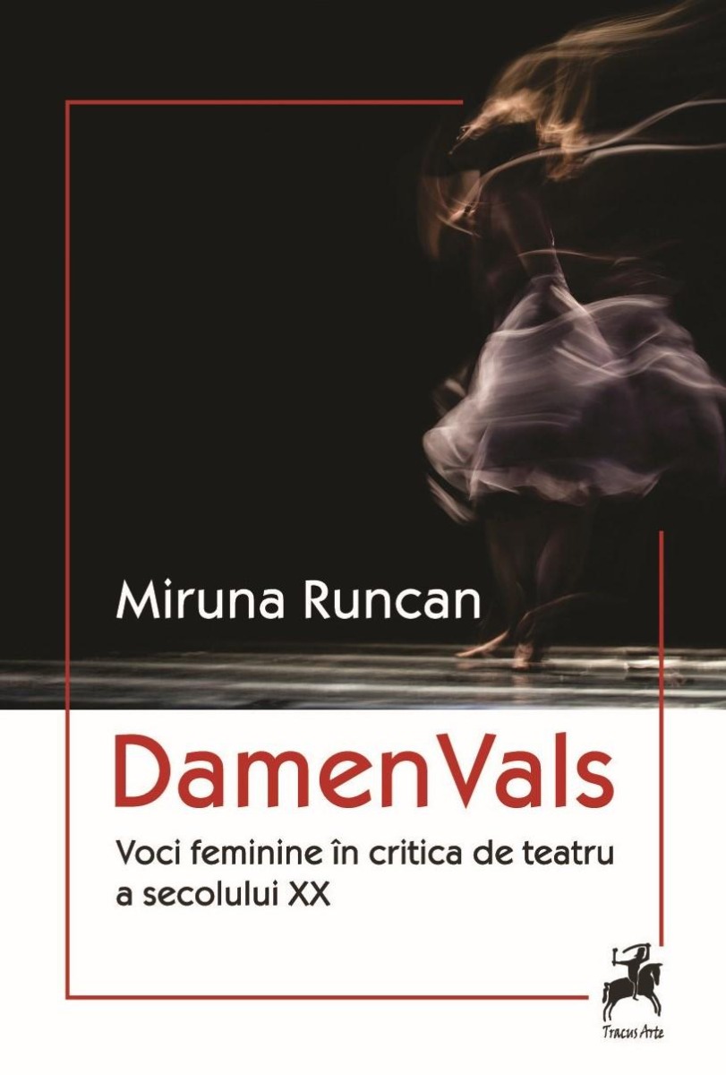 Damen Vals. Voci feminine în critica de teatru a secolului XX