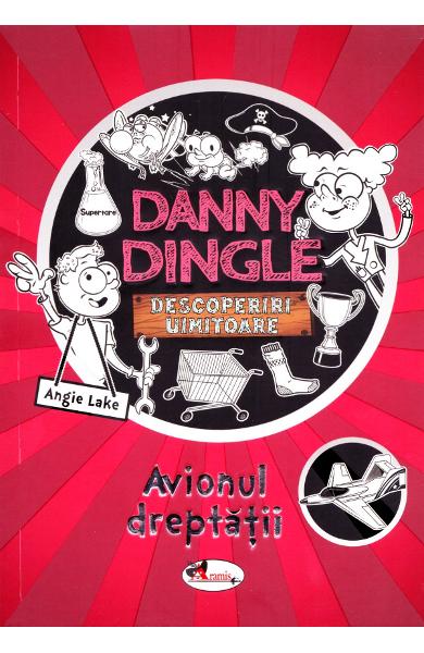 Danny Dingle. Avionul dreptatii