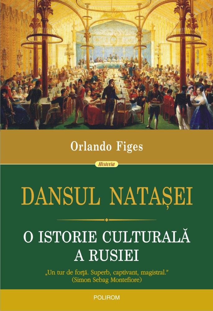 Dansul Nataşei. O istorie culturală a Rusiei