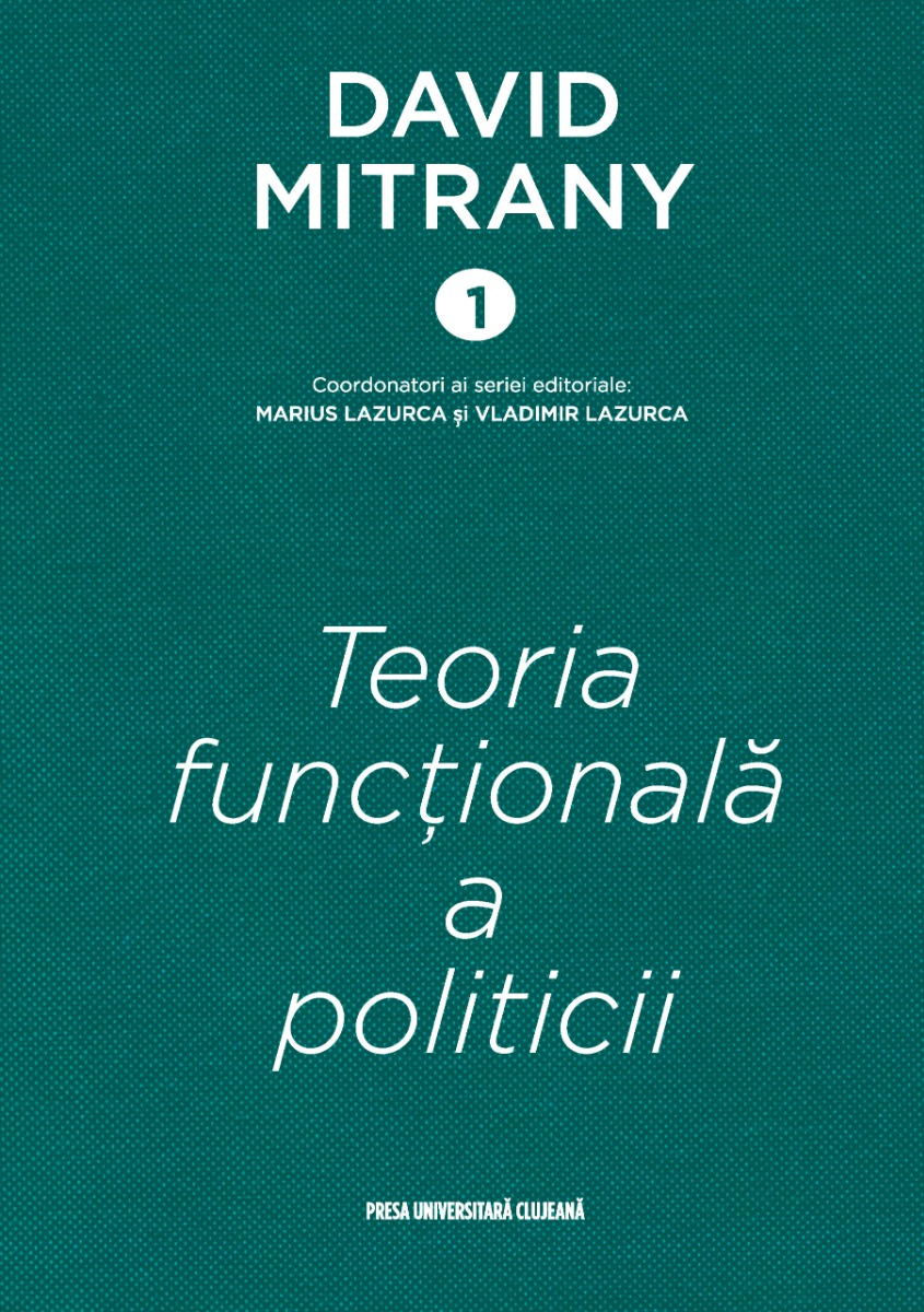 David Mitrany 1. Teoria functionala a politicii