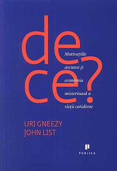 De ce? Motivatiile ascunse si economia misterioasa a vietii cotidiene