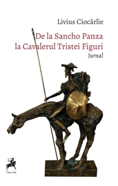 De la Sancho Panza la Cavalerul Tristei Figuri. Jurnal